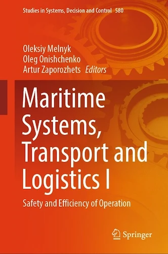 Maritime Systems, Transport and Logistics I: Safety and Efficiency of Operation