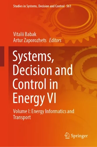 Systems, Decision and Control in Energy VI, Volume I: Energy Informatics and Transport
